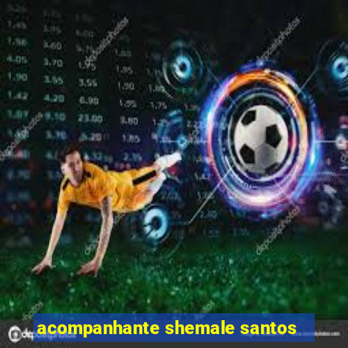 acompanhante shemale santos